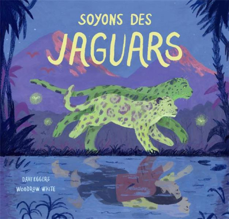 SOYONS DES JAGUARS - EGGERS/WHITE - EDL