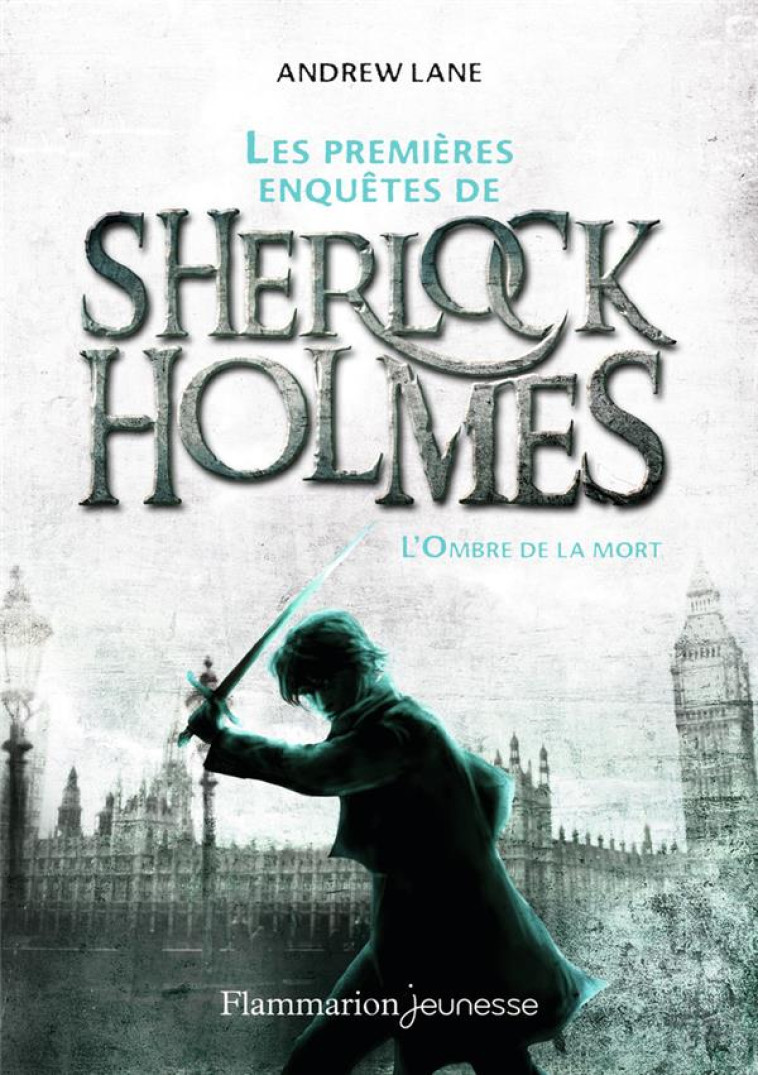 LES PREMIERES ENQU?TES DE SHERLOCK HOLMES T1 (NE) - LANE ANDREW - FLAMMARION