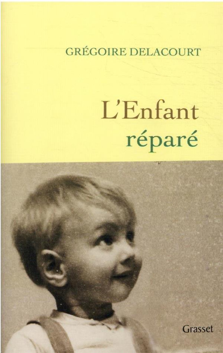 L-ENFANT REPARE - DELACOURT GREGOIRE - GRASSET