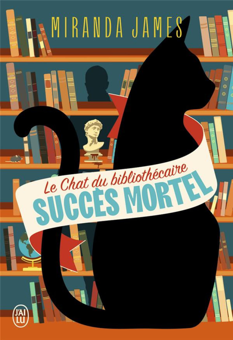 LE CHAT DU BIBLIOTHECAIRE T1 SUCCES MORTEL - JAMES MIRANDA - J'AI LU