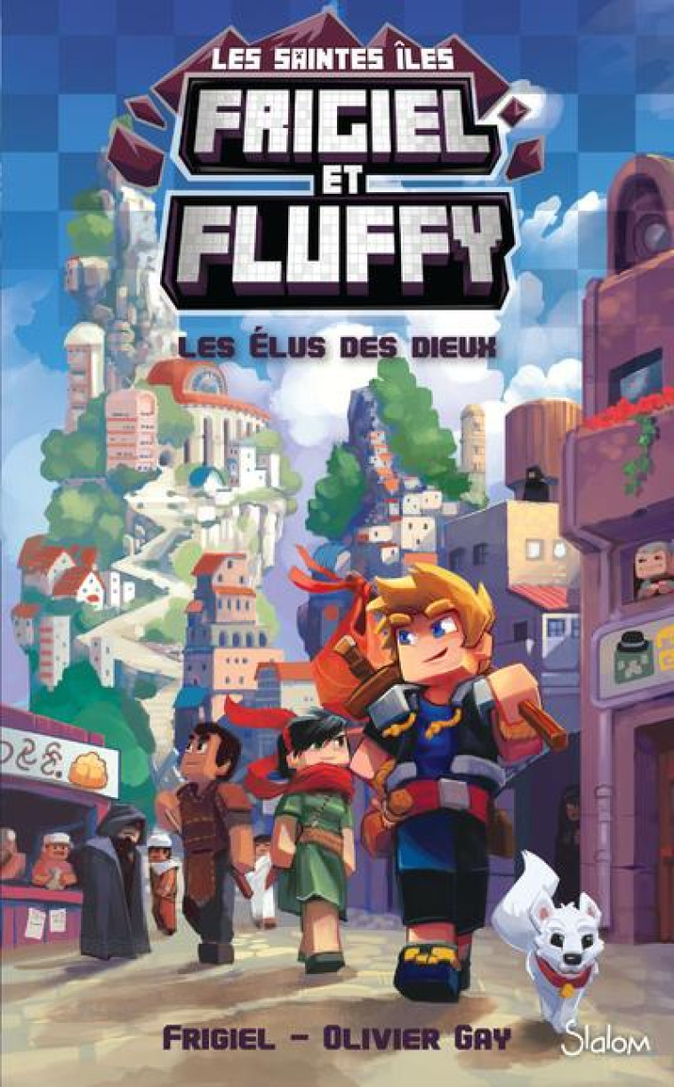 FRIGIEL ET FLUFFY LES ?LUS DES DIEUX T01 LES SAINTES ILES - GAY/FRIGIEL/FRICK - SLALOM