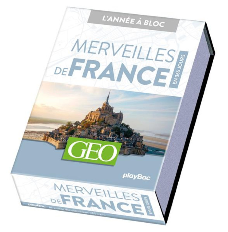 CALENDRIER GEO MERVEILLES DE FRANCE EN 365 JOURS - ANNEE A BLOC - XXX - PRISMA