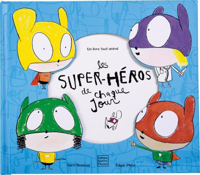 LES SUPER HEROS DE CHAQUE JOUR - PLANS EDGAR - QUATRE FLEUVES