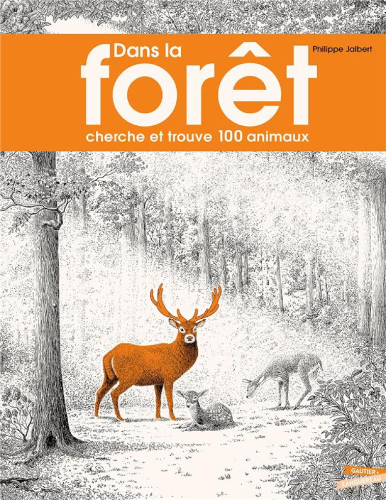 DANS LA FORET - CHERCHE ET TROUVE - JALBERT PHILIPPE - HACHETTE