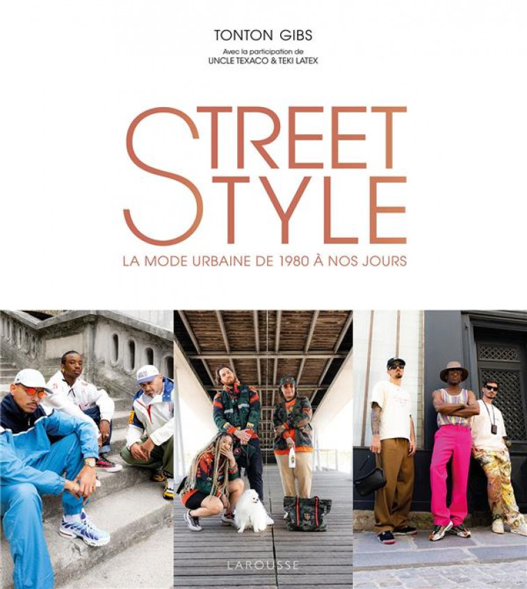 STREET STYLE - TONTON GIBS - LAROUSSE