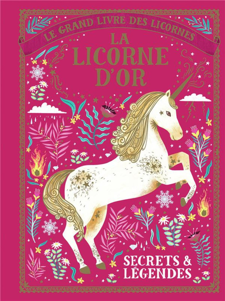 LE GRAND LIVRE DES LICORNES - LA LICORNE D-OR (TP) - PHIPPS - GALLIMARD