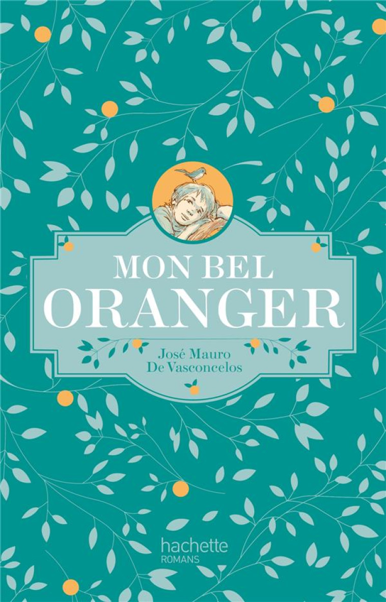 MON BEL ORANGER - EDITION COLLECTOR - VASCONCELOS J M. - HACHETTE