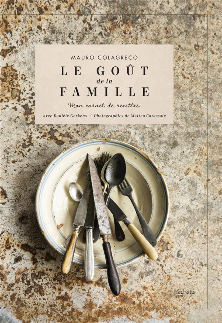 LE GOUT DE LA FAMILLE COLAGRECO - COLAGRECO/GERKENS - HACHETTE