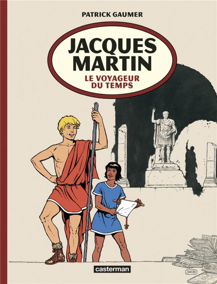 JACQUES MARTIN LE VOYAGEUR DU TEMPS - MARTIN/GAUMER - CASTERMAN