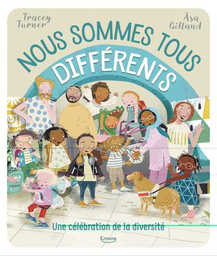 NOUS SOMMES TOUS DIFFERENTS - TURNER/GILLAND - KIMANE