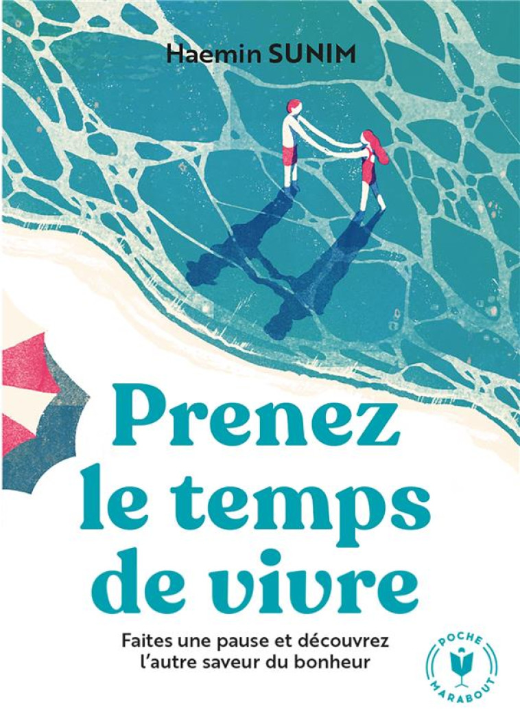 PRENEZ LE TEMPS DE VIVRE - SUNIM HAEMIN - MARABOUT