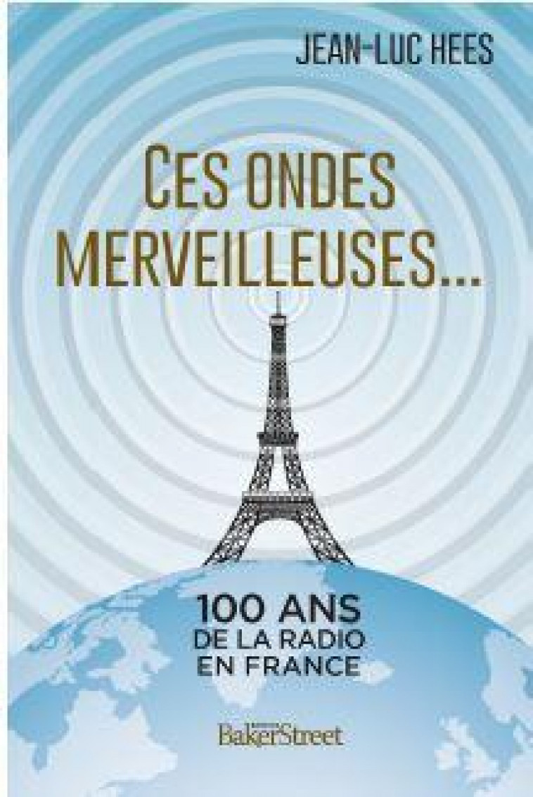 CES ONDES MERVEILLEUSES - HEES JEAN-LUC - BAKER STREET