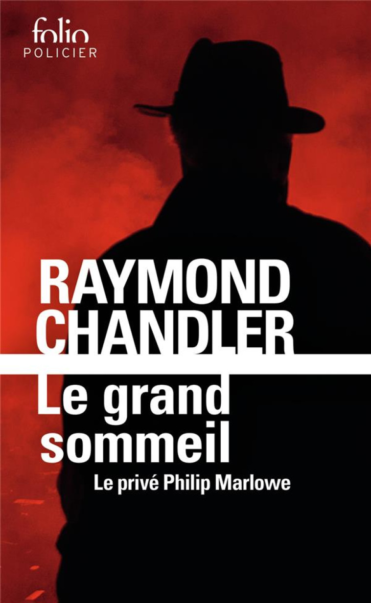 LE GRAND SOMMEIL  -  LE PRIVE PHILIP MARLOWE - CHANDLER RAYMON - GALLIMARD