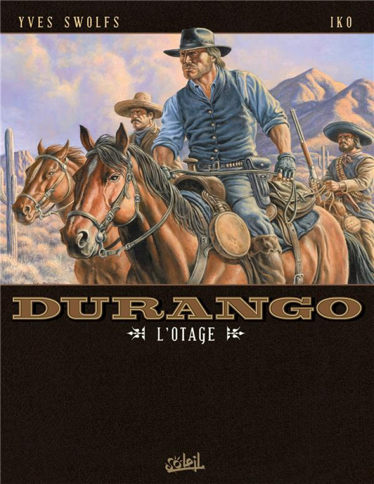 DURANGO T18 - L-OTAGE - SWOLFS/IKO - Soleil Productions