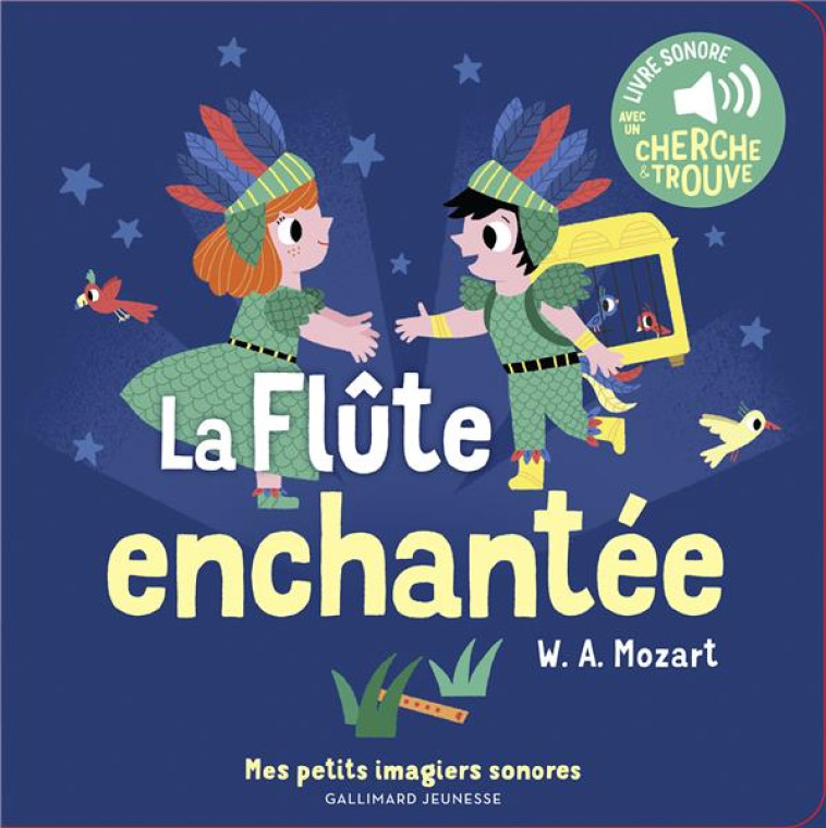 LA FLUTE ENCHANTEE - DES SONS A ECOUTER, DES IMAGES A REGARDER - BILLET - GALLIMARD