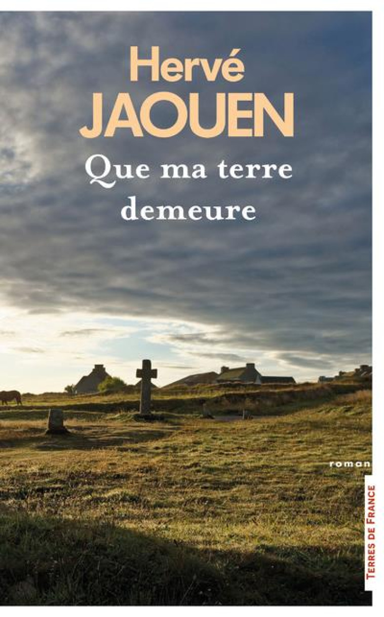 QUE MA TERRE DEMEURE - N.ED - - JAOUEN HERVE - PRESSES CITE