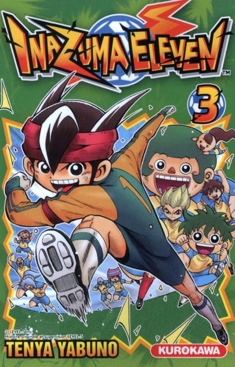 INAZUMA ELEVEN - TOME 3 - YABUNO TEN-YA - KUROKAWA