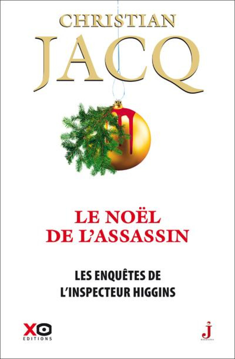 LES ENQUETES DE L-INSPECTEUR HIGGINS - TOME 42 LE NOEL DE L-ASSASSIN (COLLECTOR) - JACQ CHRISTIAN - XO