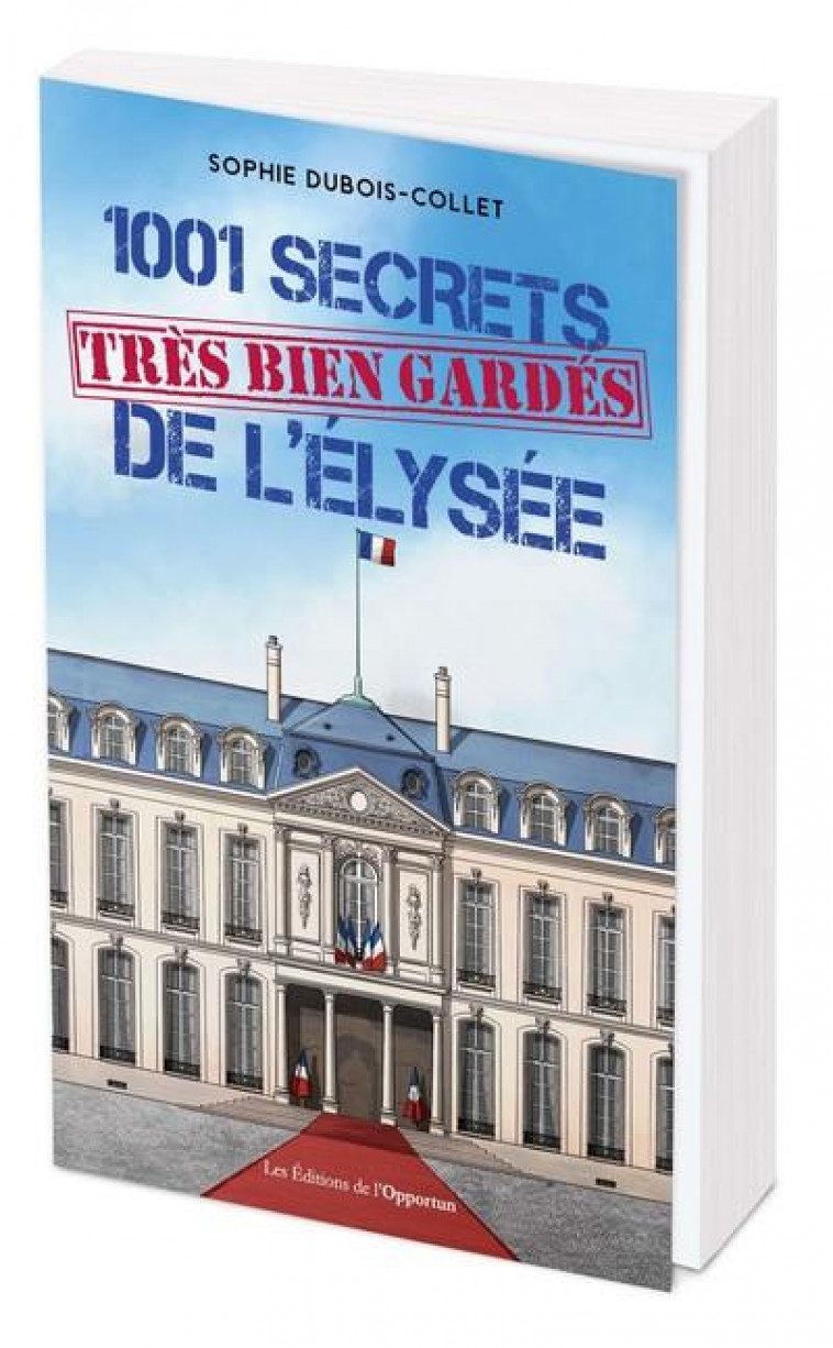 1001 SECRETS TRES BIEN GARDES DE L-ELYSEE - DUBOIS-COLLET SOPHIE - L ETUDIANT