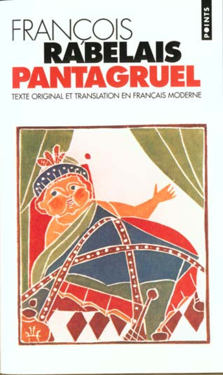 PANTAGRUEL. TEXTE ORIGINAL ET TRANSLATION EN FRANCAIS MODERNE - RABELAIS FRANCOIS - SEUIL