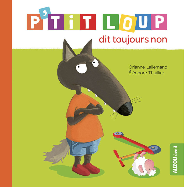 P-TIT LOUP DIT TOUJOURS NON (NE) - Orianne Lallemand, Éléonore THUILLIER - AUZOU