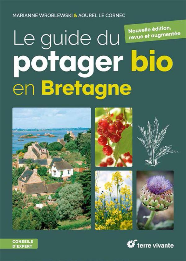 LE GUIDE DU POTAGER BIO EN BRETAGNE - WROBLEWSKI, MARIANNE  - TERRE VIVANTE