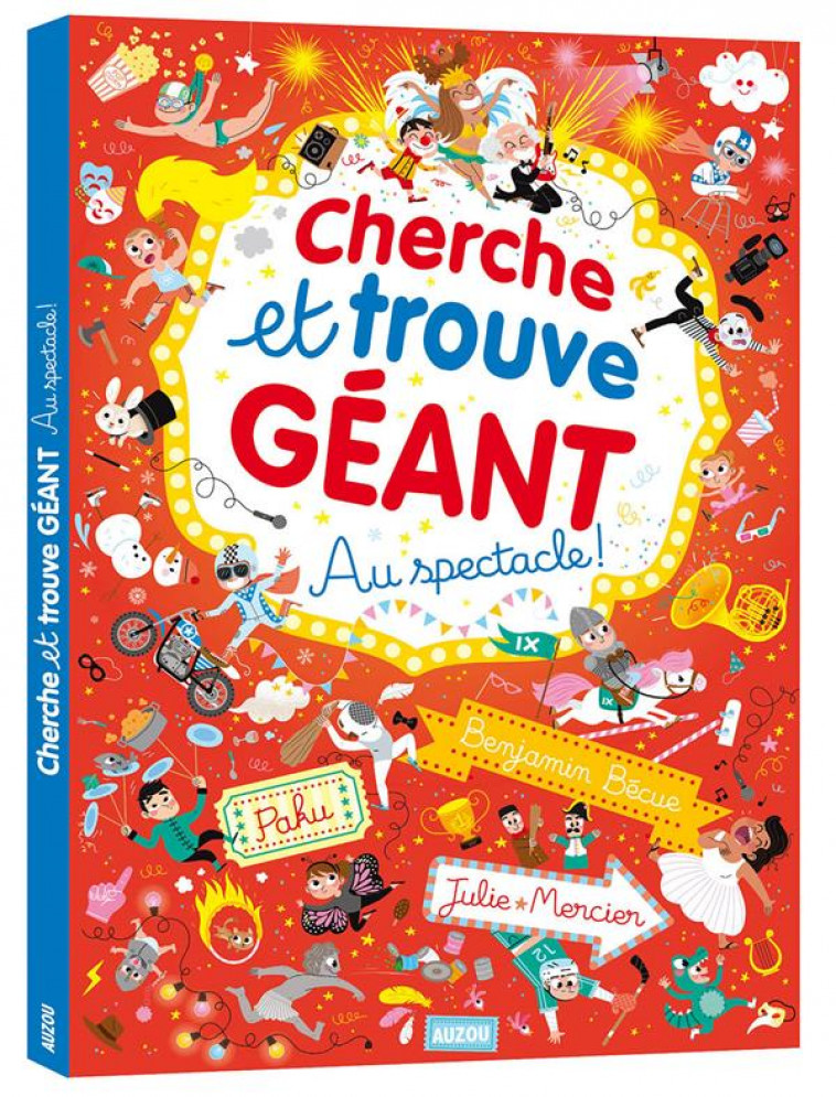 CHERCHE ET TROUVE GEANT - AU SPECTACLE ! - BECUE/MERCIER/PAKU - PHILIPPE AUZOU