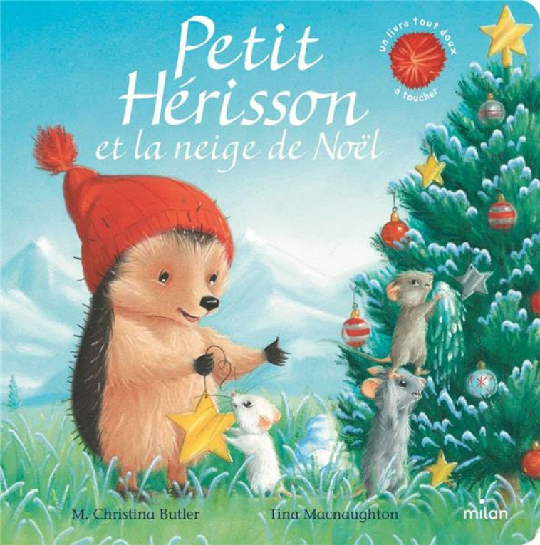 PETIT HERISSON ET LA NEIGE DE NOEL (TOUT-CARTON) - BUTLER/MACNAUGHTON - MILAN