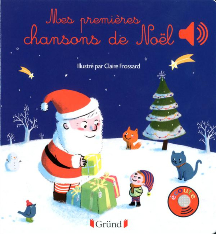 MES PREMIERES CHANSONS DE NOEL - FROSSART CLAIRE - Gründ