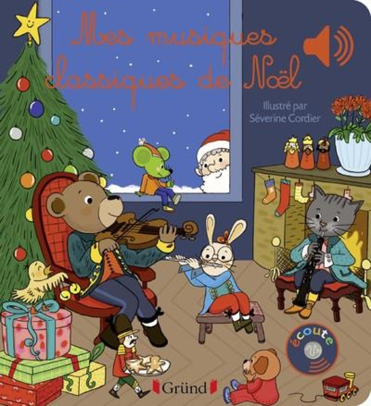 MES PREMIERES MUSIQUES CLASSIQUES DE NOEL - COLLET EMILIE - GRUND