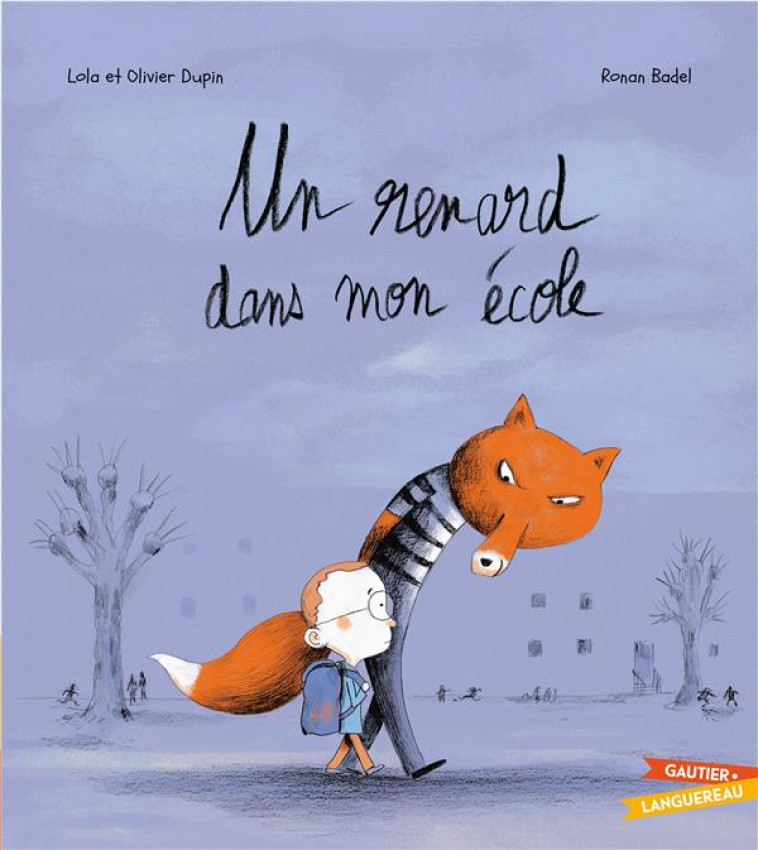 UN RENARD DANS MON ECOLE - DUPIN/BADEL - HACHETTE