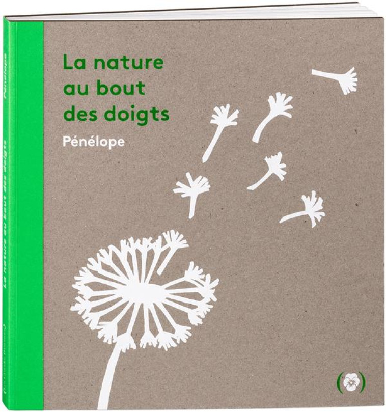 LA NATURE AU BOUT DES DOIGTS - PENELOPE - GRANDES PERSONN