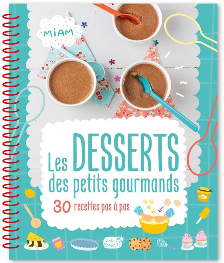 LES DESSERTS DES PETITS GOURMANDS - ATELIER CLORO - 1 2 3 SOLEIL