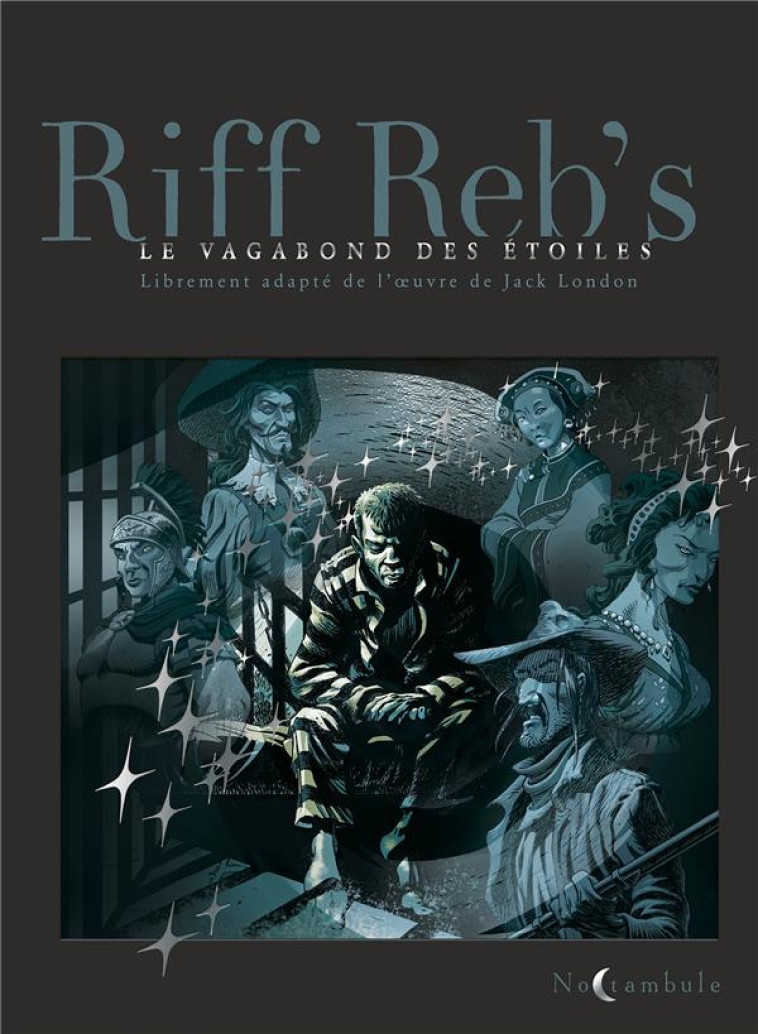 LE VAGABOND DES ETOILES - INTEGRALE - RIFF REB-S - Soleil Productions