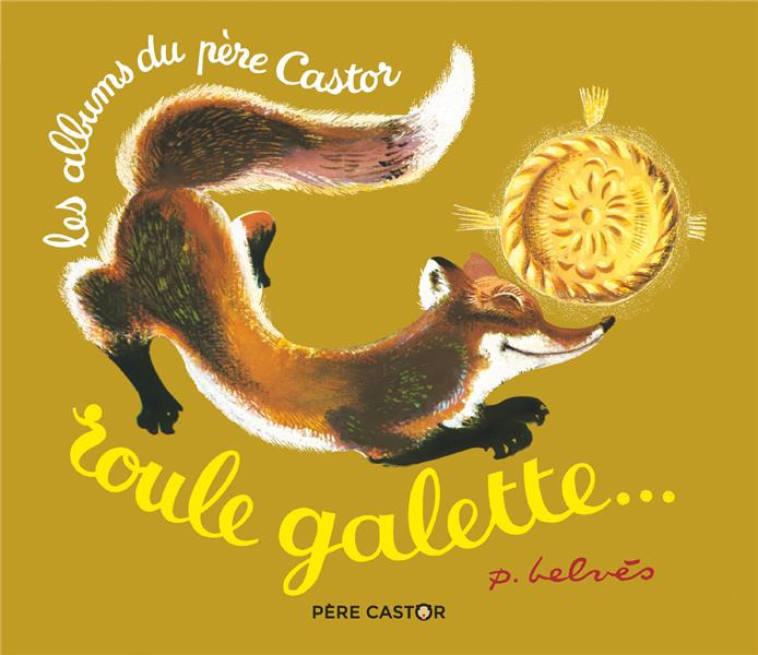 ROULE GALETTE - BELVES/CAPUTO - FLAMMARION