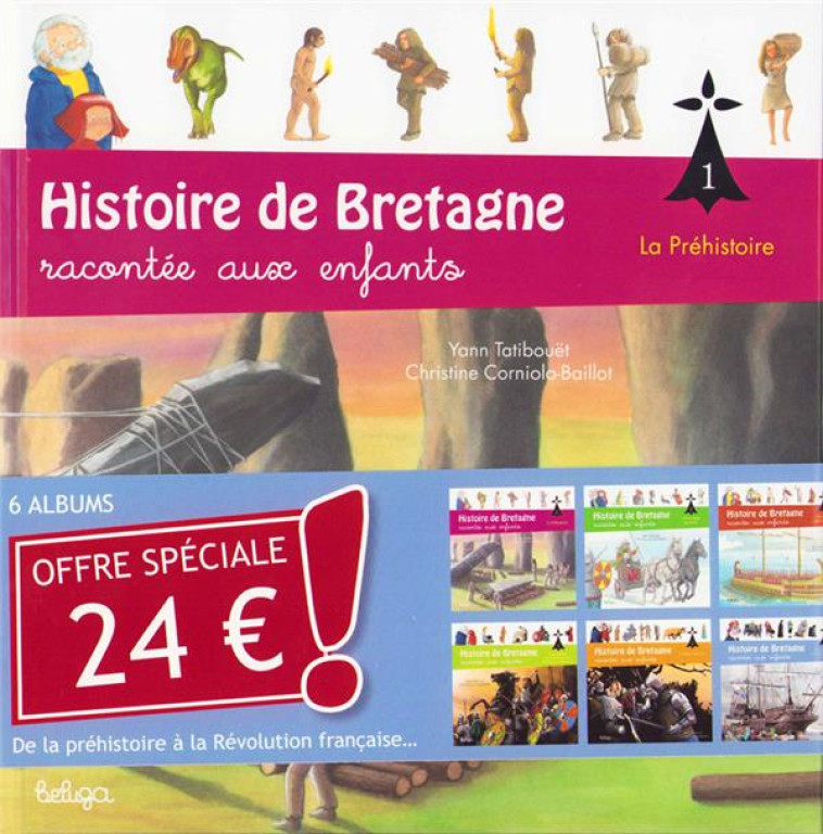 HISTOIRE DE BRETAGNE RACONTEE AUX ENFANTS EN 6 VOLUMES - TATIBOUET - BELUGA