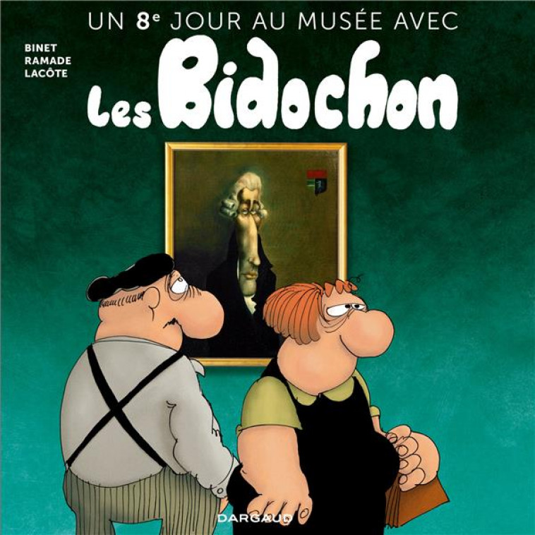 UN HUITIEME JOUR AU MUSEE AVEC LES BIDOCHON, TOME 8 - BINET CHRISTIAN - DARGAUD