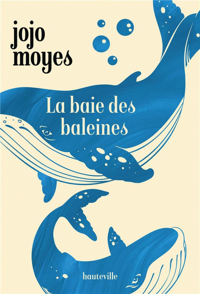 LA BAIE DES BALEINES - MOYES JOJO - HAUTEVILLE