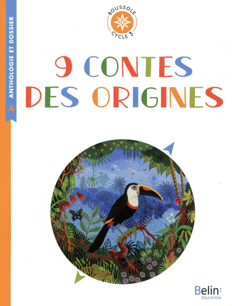 9 CONTES DES ORIGINES - THEBAULT EMMANUELLE - Belin éducation