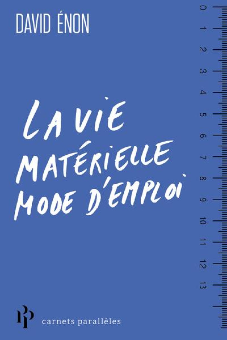 LA VIE MATERIELLE MODE D-EMPLOI - ENON DAVID - 1ER PARALLELE