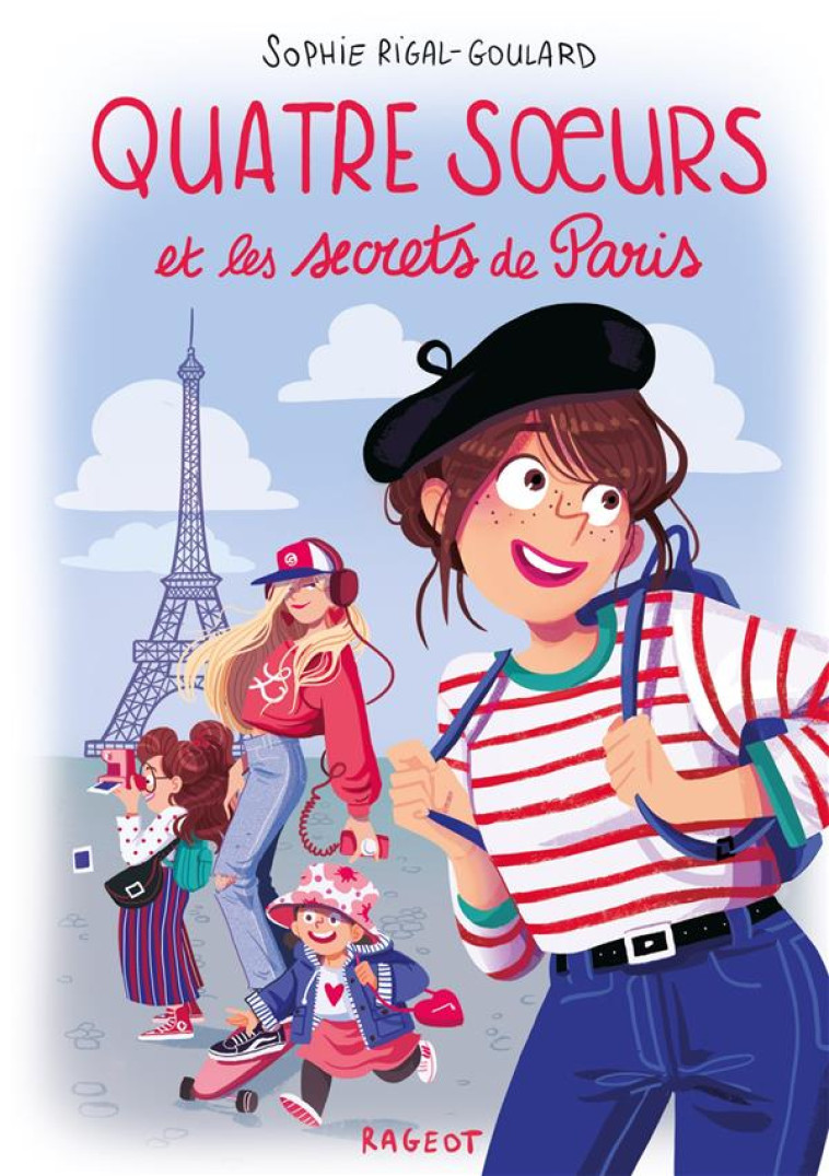 QUATRE SOEURS ET LES SECRETS DE PARIS - RIGAL-GOULARD SOPHIE - RAGEOT