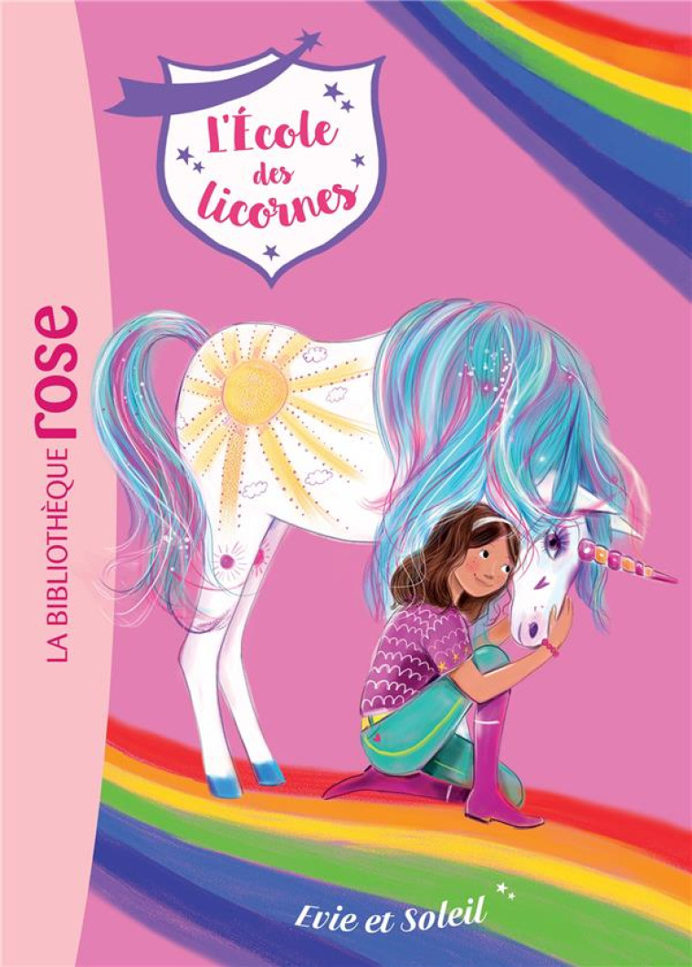 L-ECOLE DES LICORNES - T18 - L-ECOLE DES LICORNES 18 - EVIE ET SOLEIL - XXX - HACHETTE