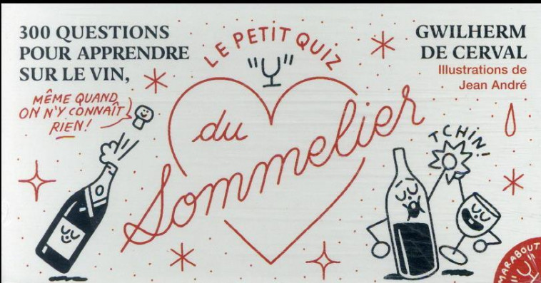 LA BOITE A QUIZ DU PETIT SOMMELIER - DE CERVAL/ANDRE - MARABOUT