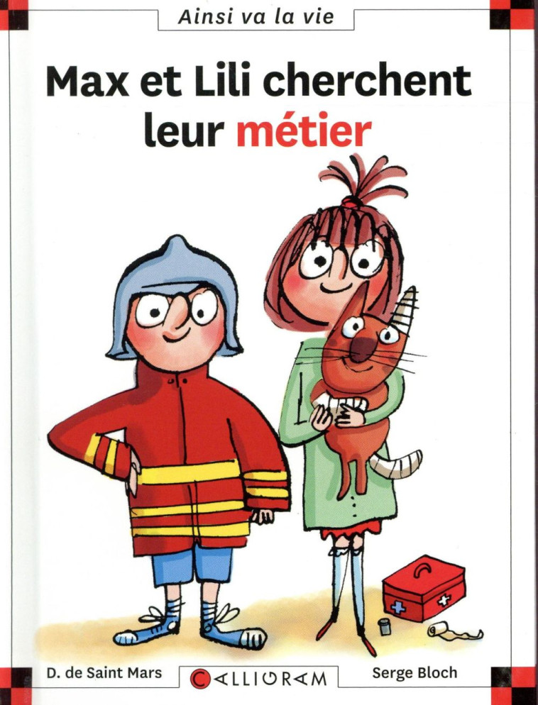 MAX ET LILI CHERCHENT LEUR METIER - SAINT-MARS/BLOCH - Calligram