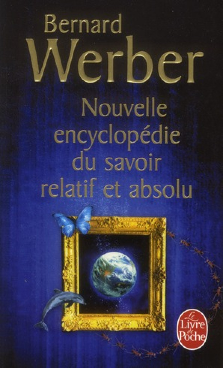 NOUVELLE ENCYCLOPEDIE DU SAVOIR RELATIF ET ABSOLU - WERBER BERNARD - LGF/Livre de Poche