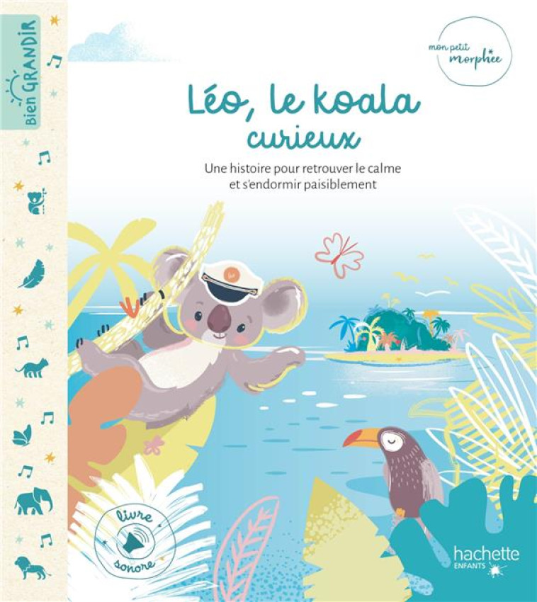 LEO LE KOALA CURIEUX  LIVRE SONORE - KOECHLIN/CORREARD - HACHETTE