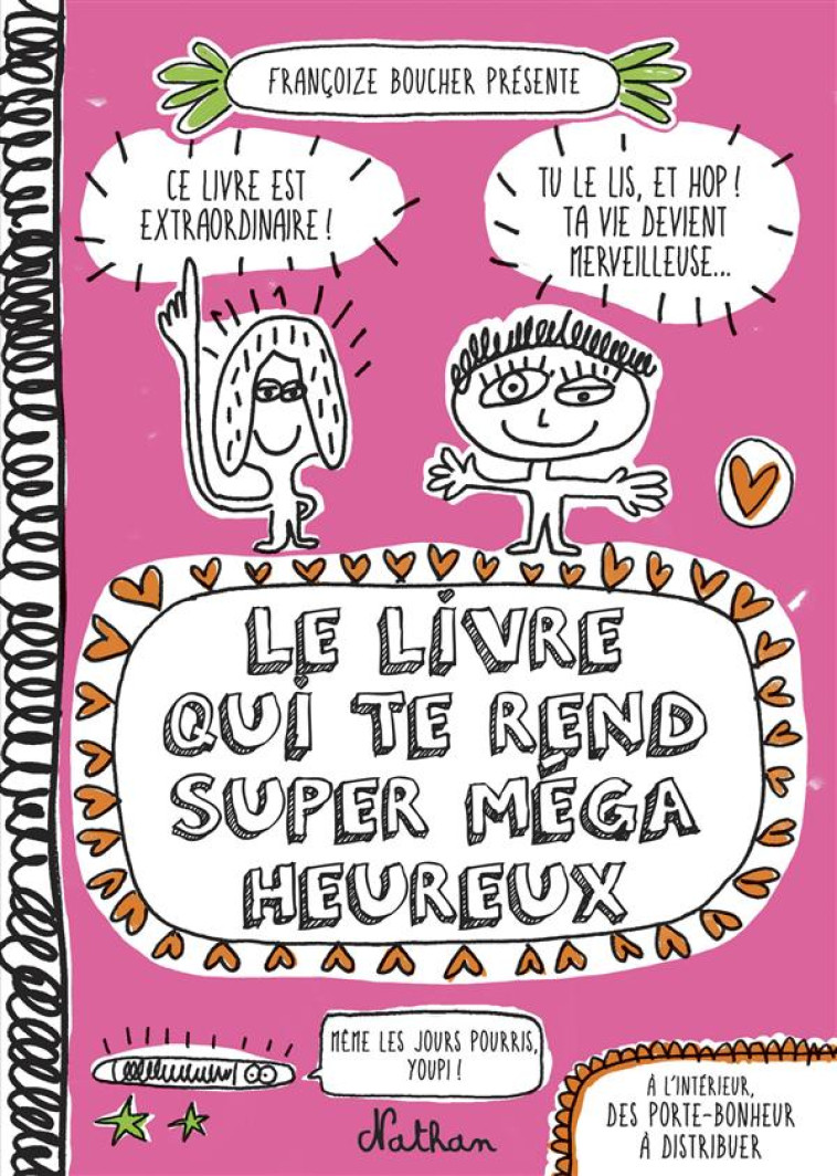 LIVRE QUI TE REND SUPER MEGA HEUREUX - BOUCHER FRANCOIZE - Nathan