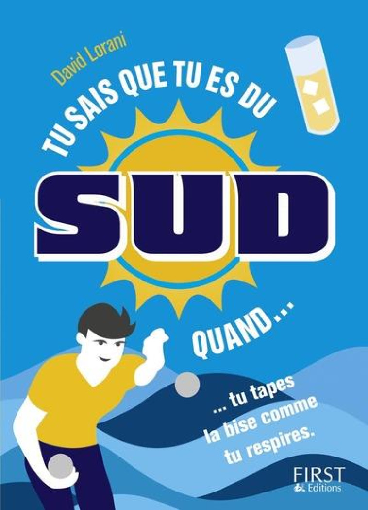 TU SAIS QUE TU ES DU SUD QUAND... - LORANI DAVID - First Editions