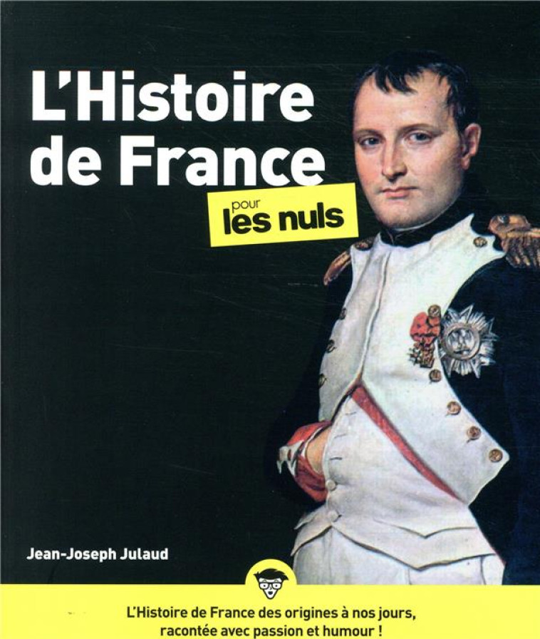 L'HISTOIRE DE FRANCE POUR LES NULS, 3E EDITION - JULAUD JEAN-JOSEPH - FIRST