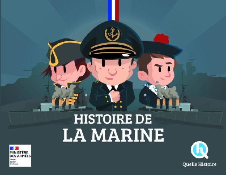 HISTOIRE DE LA MARINE - QUELLE HISTOIRE STUD - QUELLE HISTOIRE